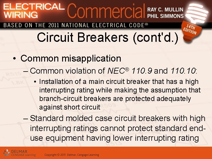Circuit Breakers (cont'd. ) • Common misapplication – Common violation of NEC® 110. 9