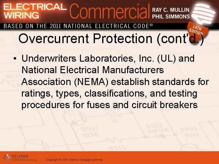 Overcurrent Protection (cont'd. ) • Underwriters Laboratories, Inc. (UL) and National Electrical Manufacturers Association