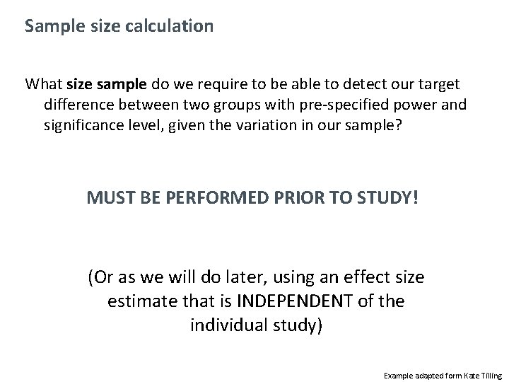 Sample size calculation What size sample do we require to be able to detect