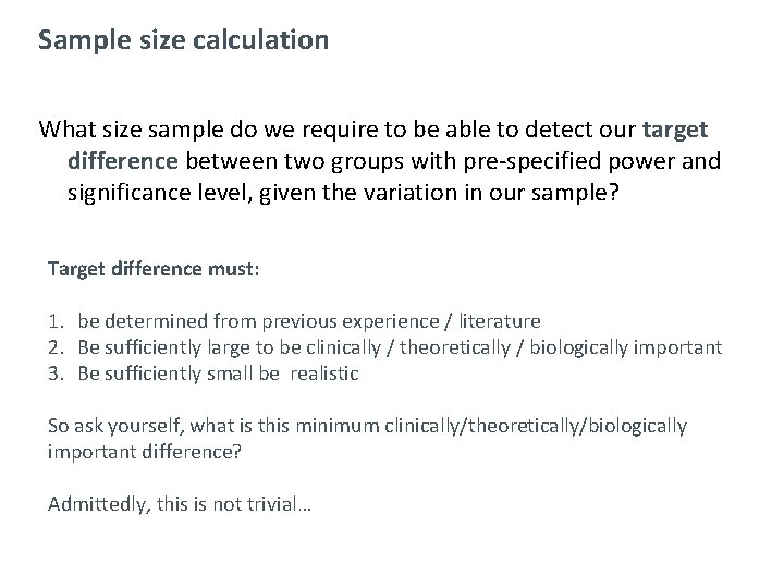 Sample size calculation What size sample do we require to be able to detect