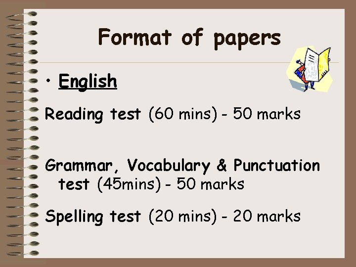 Format of papers • English Reading test (60 mins) - 50 marks Grammar, Vocabulary