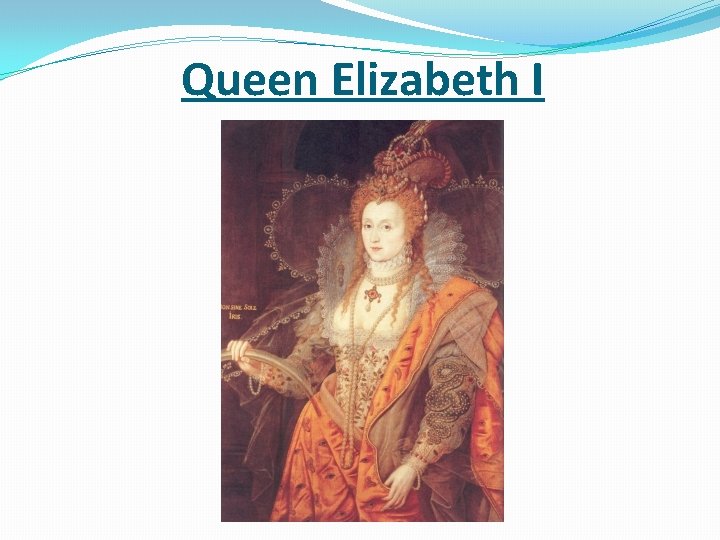 Queen Elizabeth I 