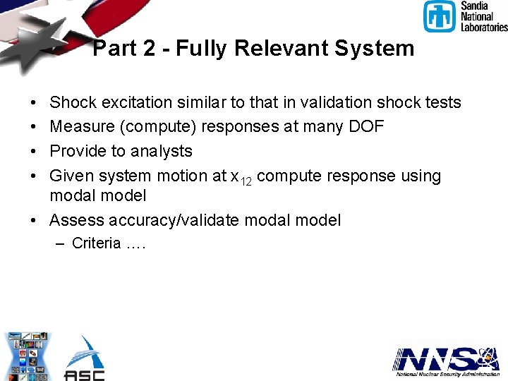 Part 2 - Fully Relevant System • • Shock excitation similar to that in