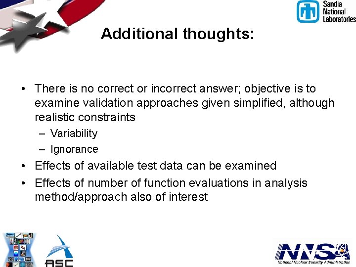 Additional thoughts: • There is no correct or incorrect answer; objective is to examine