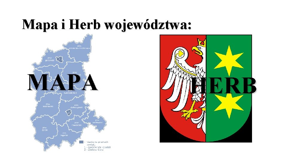 Mapa i Herb województwa: MAPA HERB 