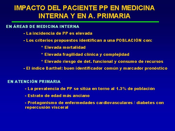 IMPACTO DEL PACIENTE PP EN MEDICINA INTERNA Y EN A. PRIMARIA EN ÁREAS DE