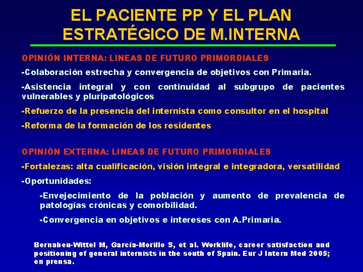 EL PACIENTE PP Y EL PLAN ESTRATÉGICO DE M. INTERNA OPINIÓN INTERNA: LINEAS DE