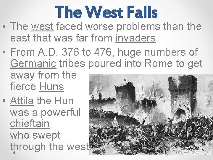 The West Falls • The west faced worse problems than the east that was
