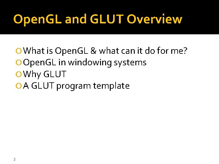 Open. GL and GLUT Overview What is Open. GL & what can it do