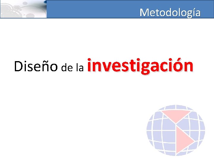 Metodología Diseño de la investigación 