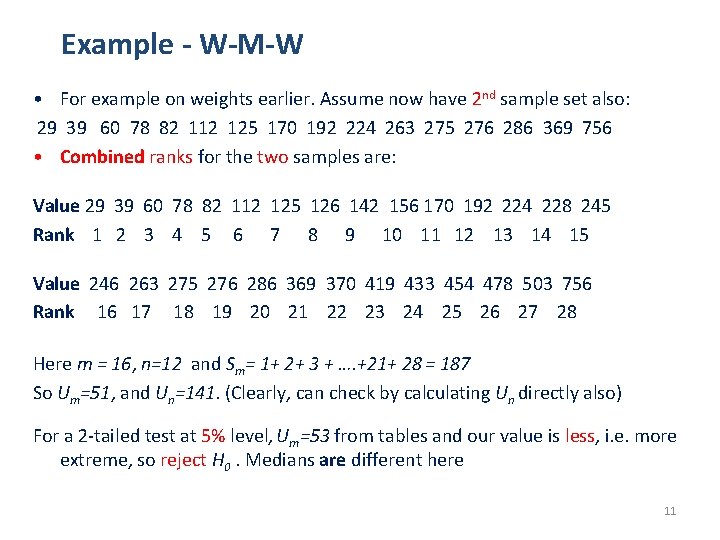 Example - W-M-W • For example on weights earlier. Assume now have 2 nd
