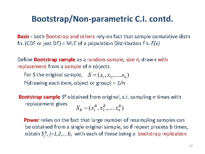 Bootstrap/Non-parametric C. I. contd. Basis - both Bootstrap and others rely on fact that