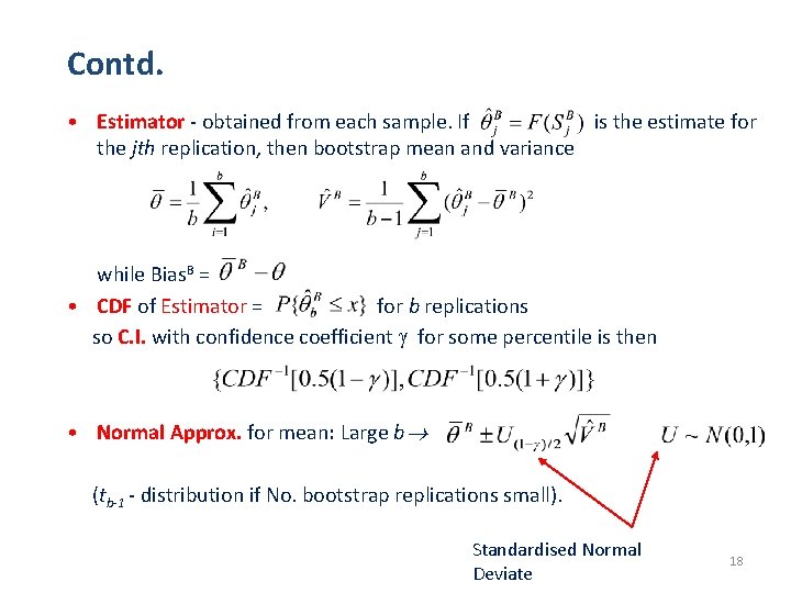 Contd. • Estimator - obtained from each sample. If is the estimate for the