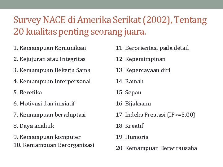 Survey NACE di Amerika Serikat (2002), Tentang 20 kualitas penting seorang juara. 1. Kemampuan