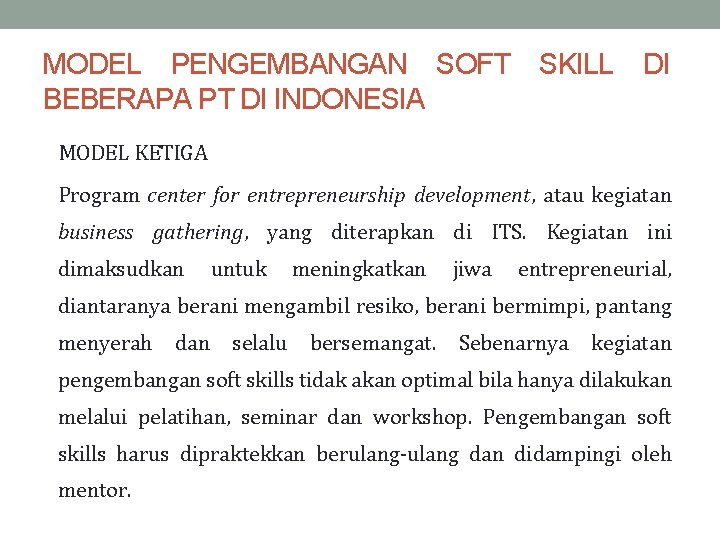 MODEL PENGEMBANGAN SOFT SKILL DI BEBERAPA PT DI INDONESIA MODEL KETIGA Program center for