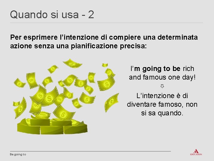 Be Going To Quando Si Usa Be going to Definizione Il Be going to