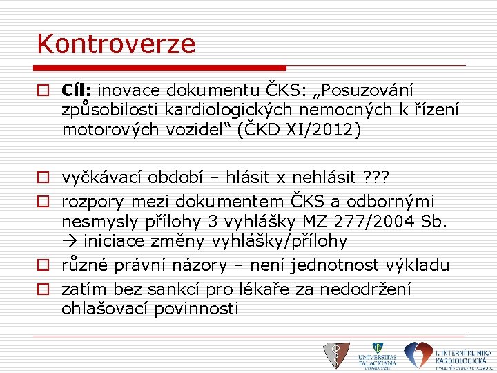 Kontroverze o Cíl: inovace dokumentu ČKS: „Posuzování způsobilosti kardiologických nemocných k řízení motorových vozidel“