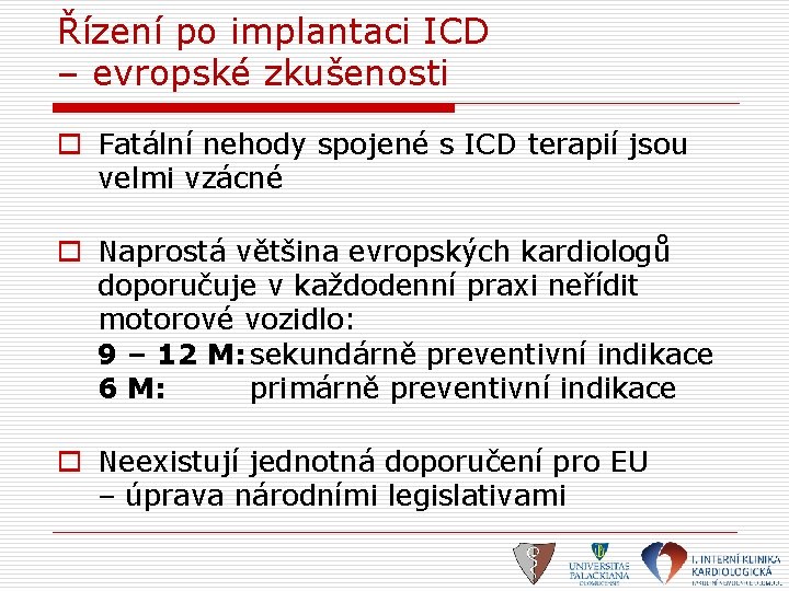 Řízení po implantaci ICD – evropské zkušenosti o Fatální nehody spojené s ICD terapií