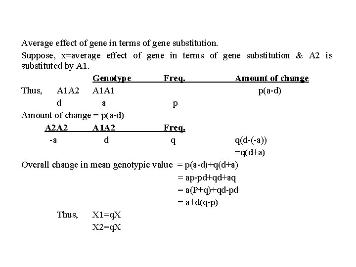 Average effect of gene in terms of gene substitution. Suppose, x=average effect of gene