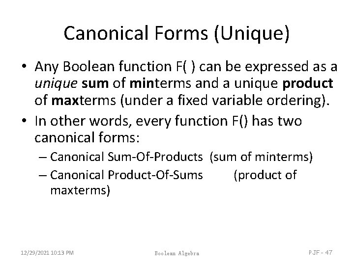 Canonical Forms (Unique) • Any Boolean function F( ) can be expressed as a Canonical Forms (Unique) • Any Boolean function F( ) can be expressed as a