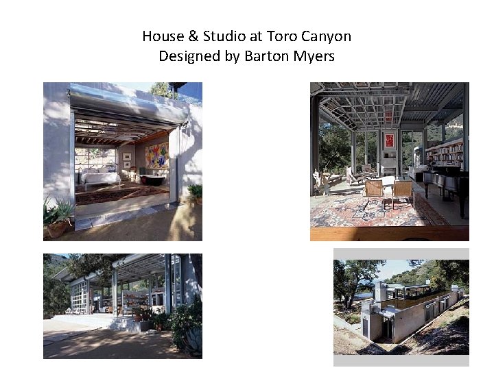 House & Studio at Toro Canyon Designed by Barton Myers 