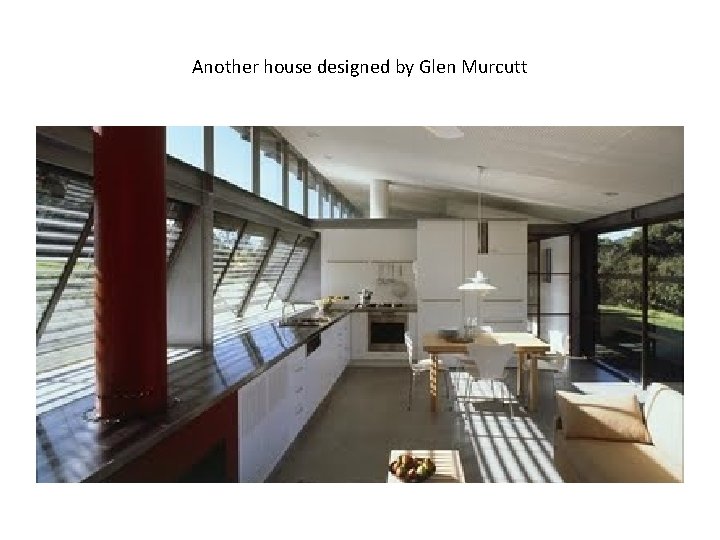 Another house designed by Glen Murcutt 