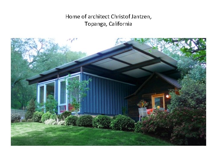 Home of architect Christof Jantzen, Topanga, California 