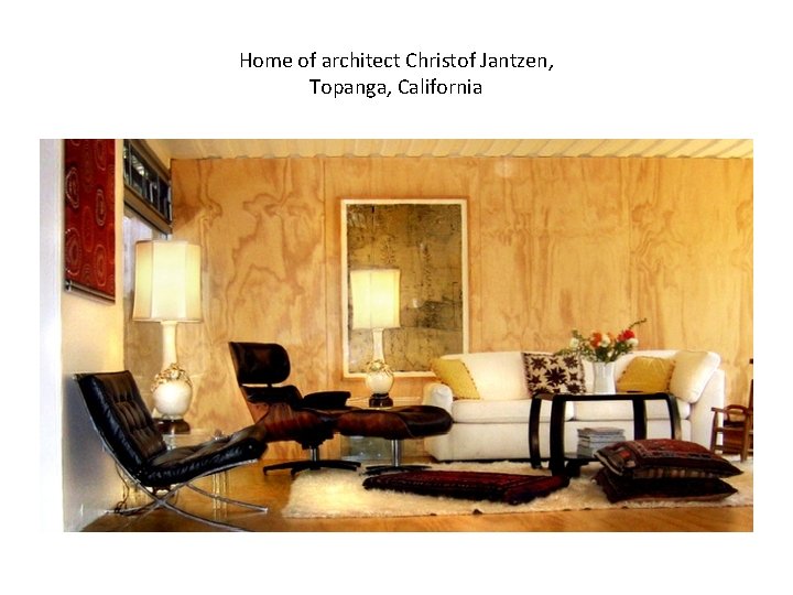 Home of architect Christof Jantzen, Topanga, California 