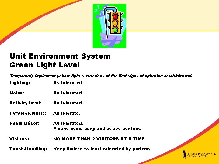 Unit Environment System Green Light Level Temporarily implement yellow light restrictions at the first