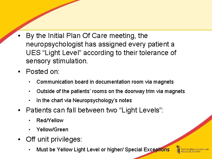  • By the Initial Plan Of Care meeting, the neuropsychologist has assigned every