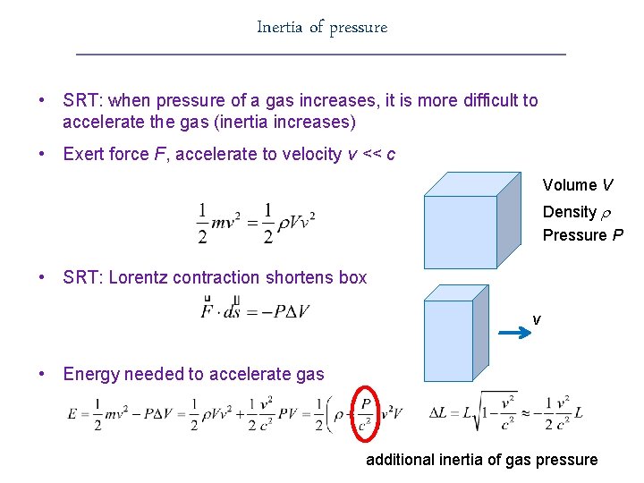 Inertia of pressure • SRT: when pressure of a gas increases, it is more