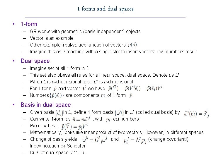 1 -forms and dual spaces • 1 -form – – GR works with geometric