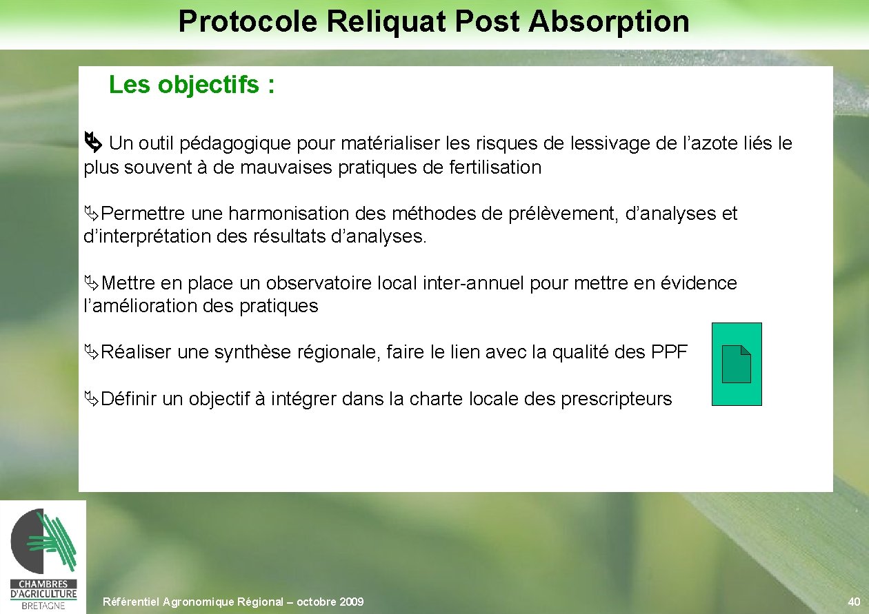 Protocole Reliquat Post Absorption Les objectifs : Un outil pédagogique pour matérialiser les risques