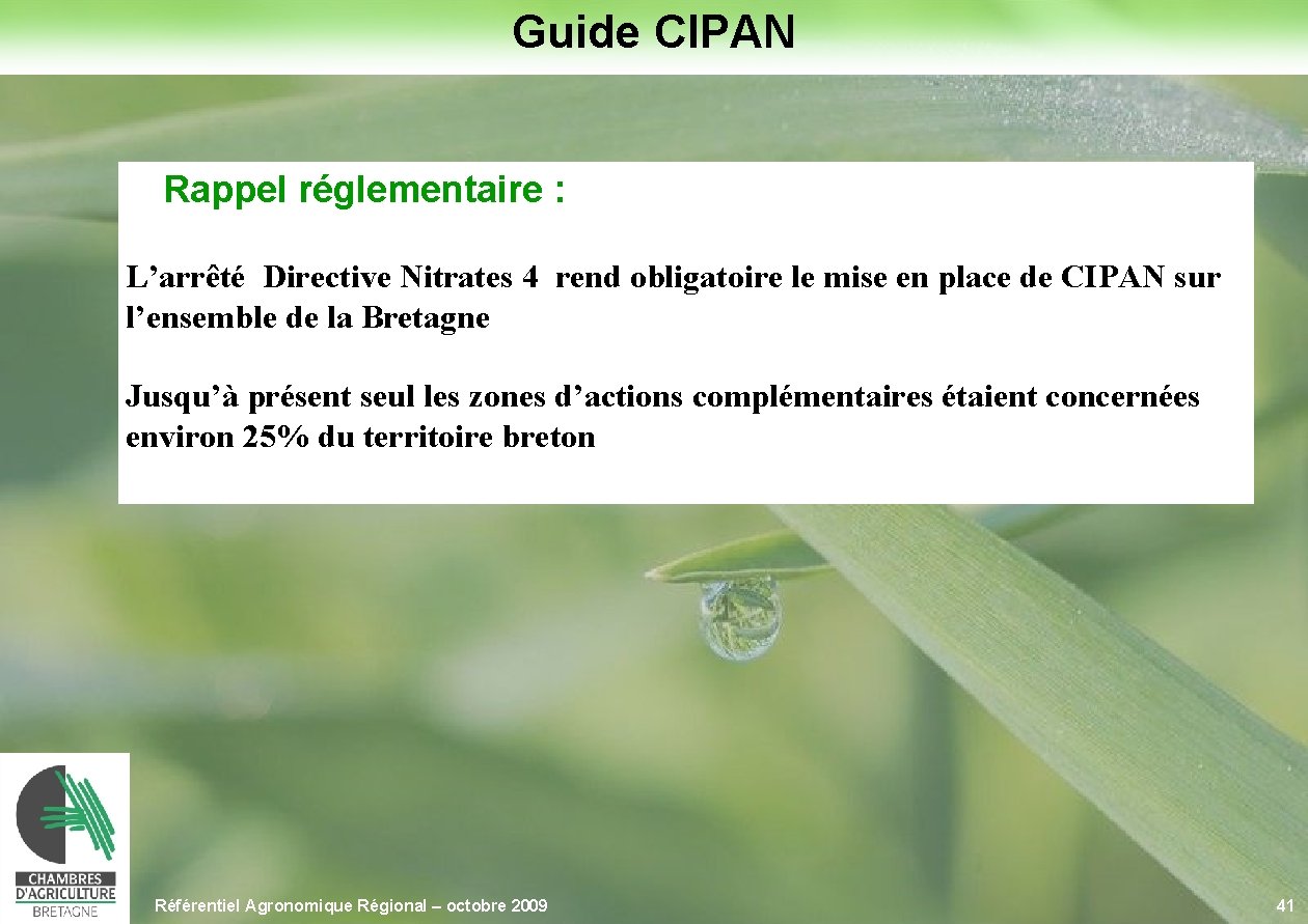 Guide CIPAN Rappel réglementaire : L’arrêté Directive Nitrates 4 rend obligatoire le mise en