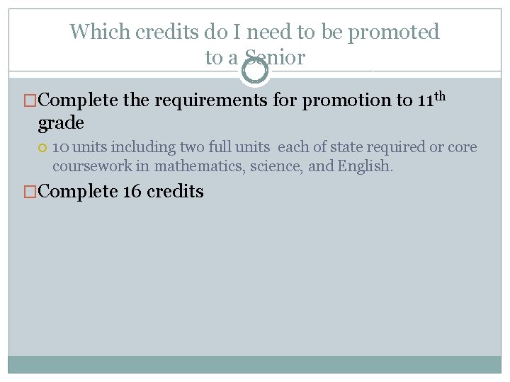 Which credits do I need to be promoted to a Senior �Complete the requirements