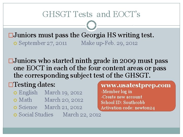 GHSGT Tests and EOCT’s �Juniors must pass the Georgia HS writing test. September 27,