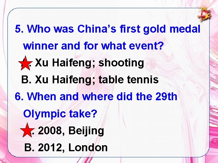 5. Who was China’s first gold medal winner and for what event? A. Xu