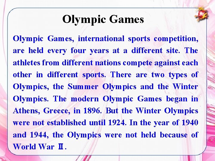 Olympic Games, international sports competition, are held every four years at a different site.