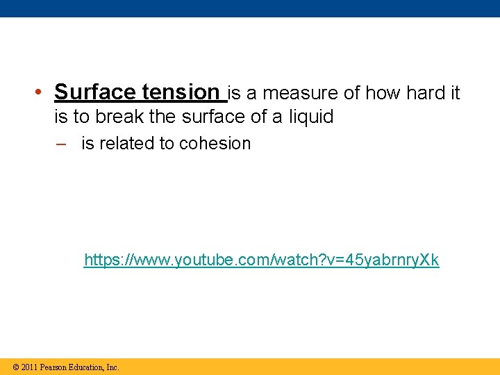  • Surface tension is a measure of how hard it is to break