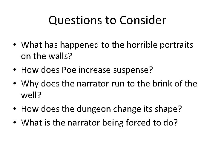 Questions to Consider • What has happened to the horrible portraits on the walls?