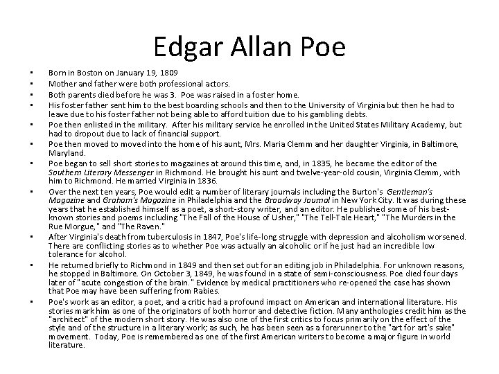 Edgar Allan Poe • • • Born in Boston on January 19, 1809 Mother