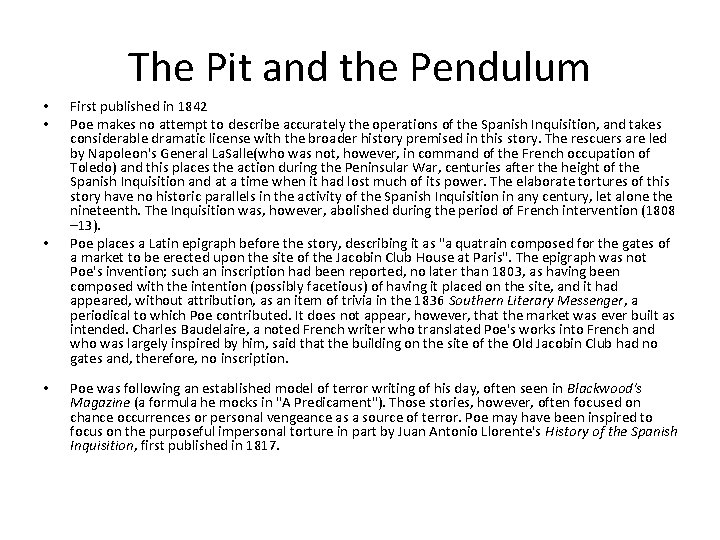 The Pit and the Pendulum • • First published in 1842 Poe makes no