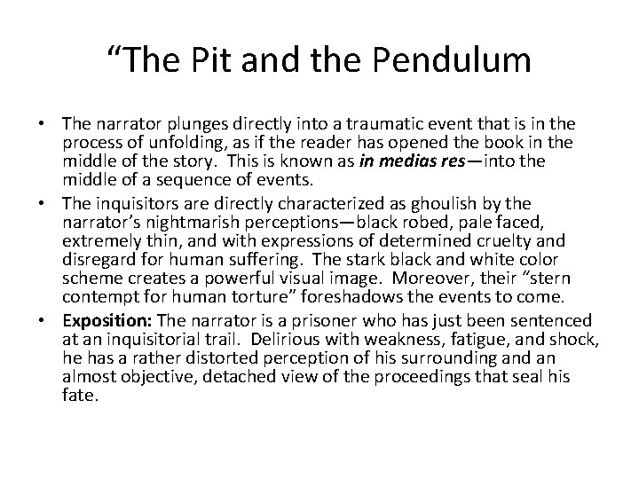 “The Pit and the Pendulum • The narrator plunges directly into a traumatic event