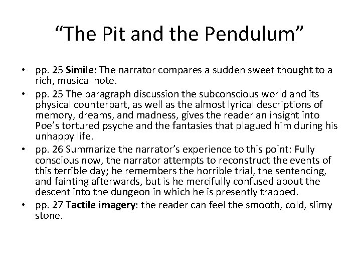 “The Pit and the Pendulum” • pp. 25 Simile: The narrator compares a sudden