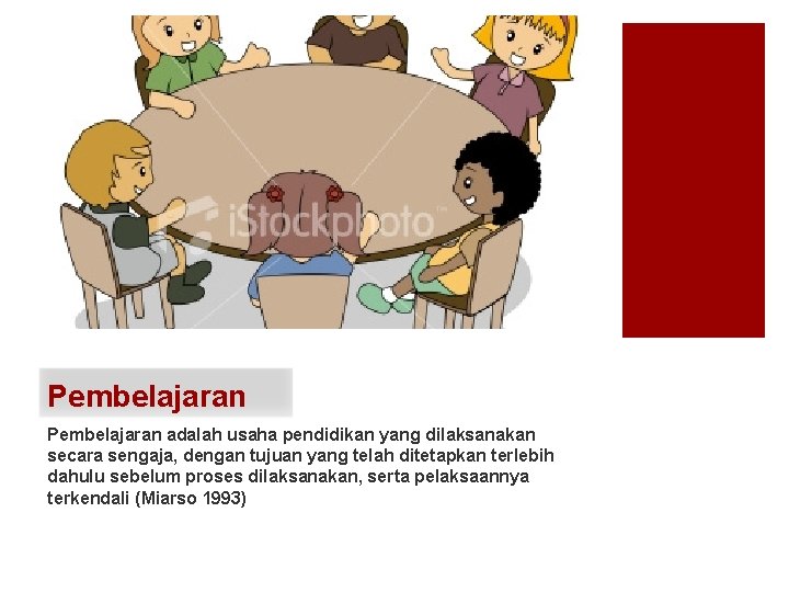 Pembelajaran adalah usaha pendidikan yang dilaksanakan secara sengaja, dengan tujuan yang telah ditetapkan terlebih