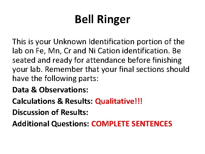 Bell Ringer This is your Unknown Identification portion of the lab on Fe, Mn,