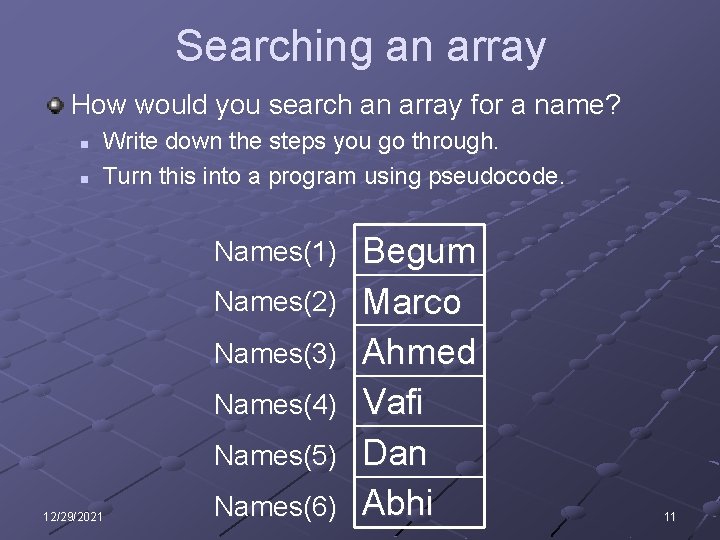 Searching an array How would you search an array for a name? n n