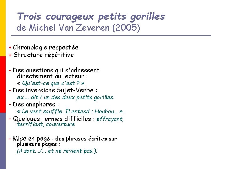 Trois courageux petits gorilles de Michel Van Zeveren (2005) + Chronologie respectée + Structure