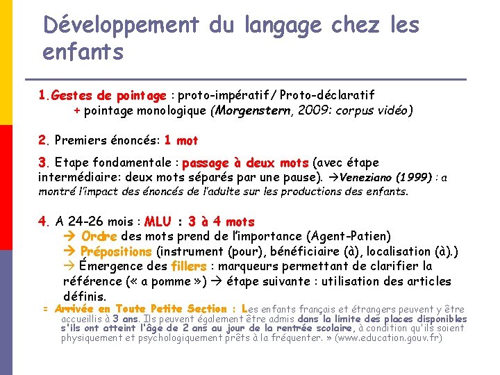 Développement du langage chez les enfants 1. Gestes de pointage : proto-impératif/ Proto-déclaratif +