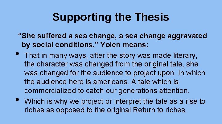 Supporting the Thesis “She suffered a sea change, a sea change aggravated by social